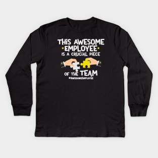 This Awesome Employee Is A Crucial Piece Of The Team Kids Long Sleeve T-Shirt